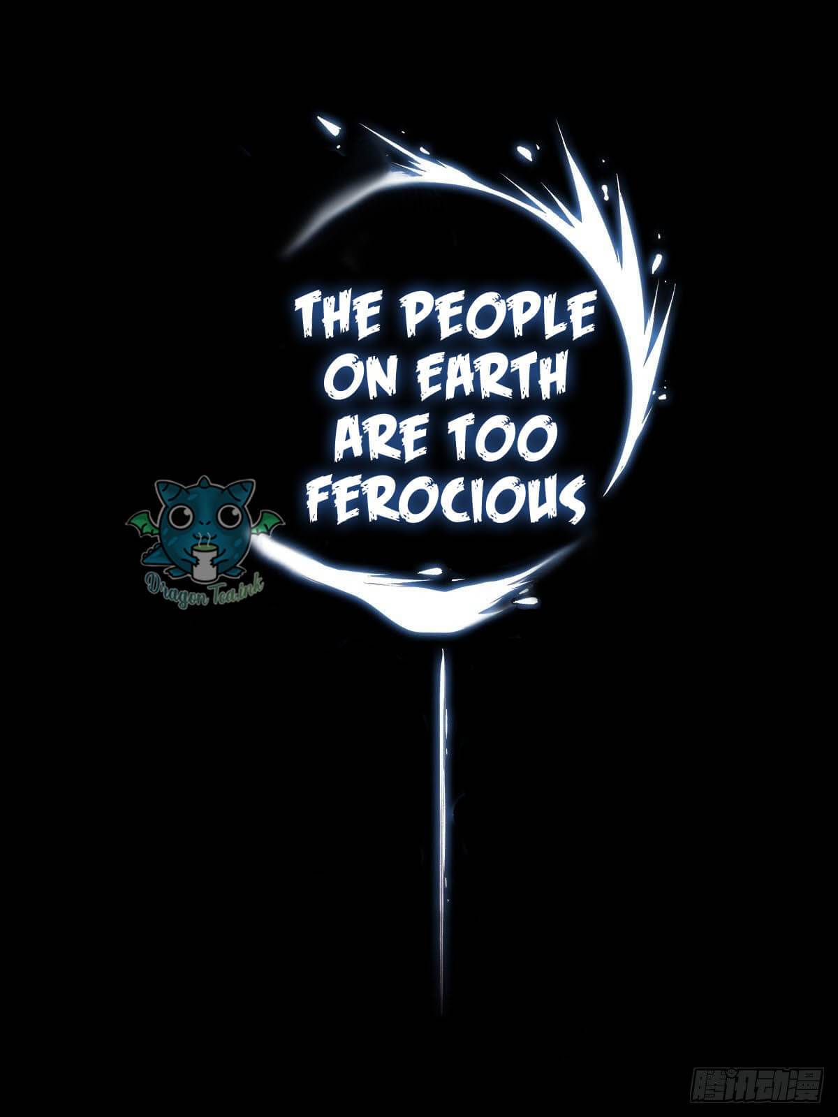 The People On Earth Are Too Ferocious Chapter 0.1 6